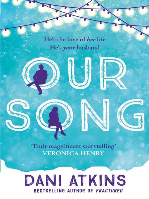 Title details for Our Song by Dani Atkins - Available